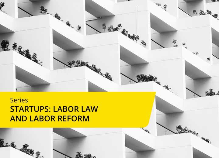 Startups: Labor Law and the Labor Reform